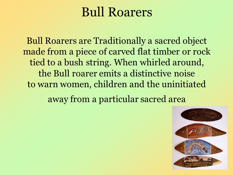 72 Bull Roarers  Bull Roarers are Traditionally a sacred object  made from